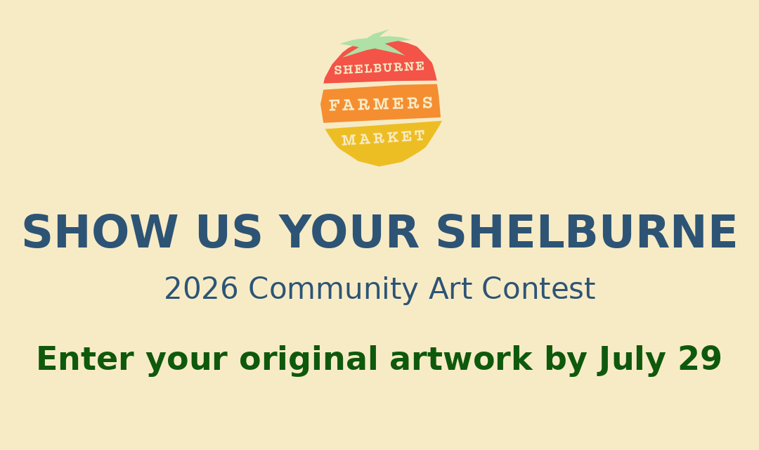 Show Us Your Shelburne — the Shelburne Farmers Market 2026 Community Art Contest